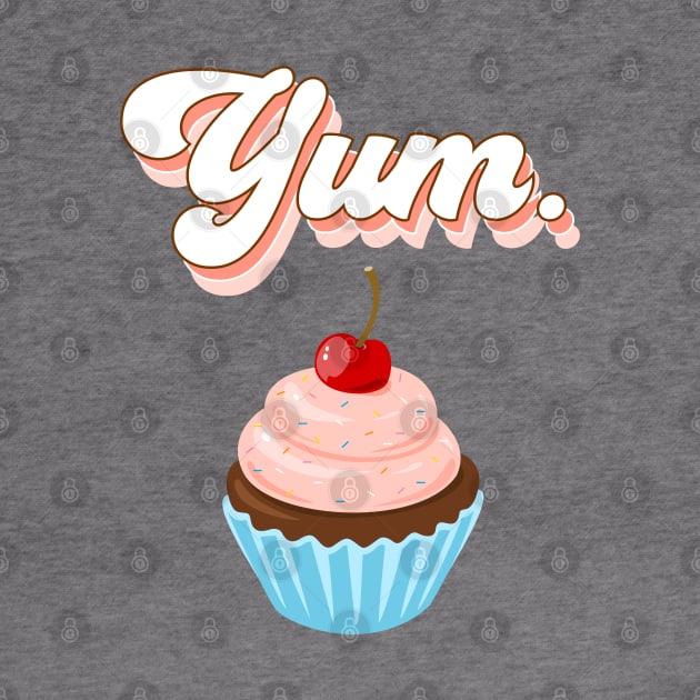 Retro Pink Yum Cupcake Lover by figandlilyco